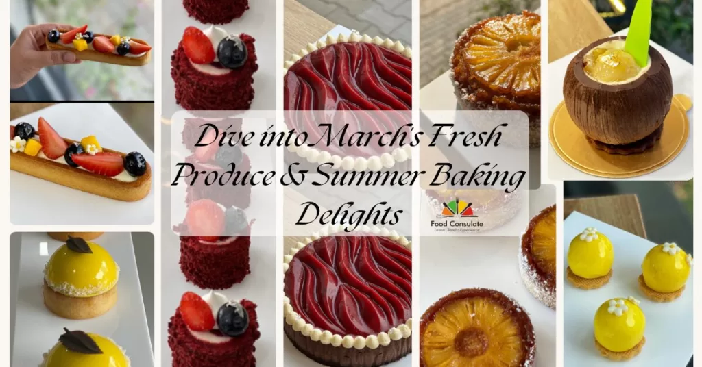 Dive into March's Fresh Produce & Summer Baking Delights