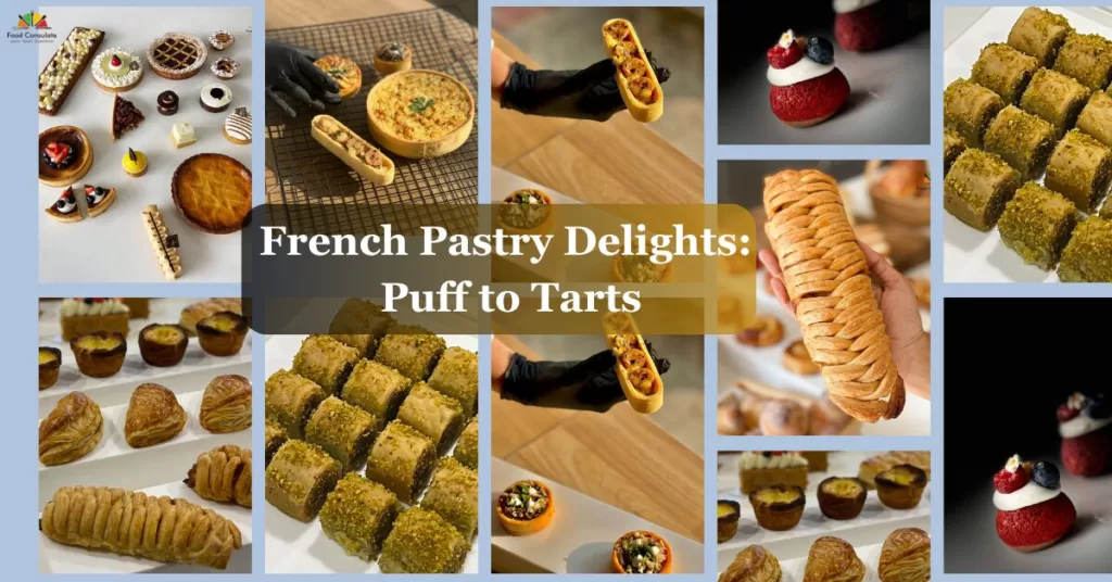 Unlocking the Magic of French Pastry: From Puff Pastry to Sweet Tarts
