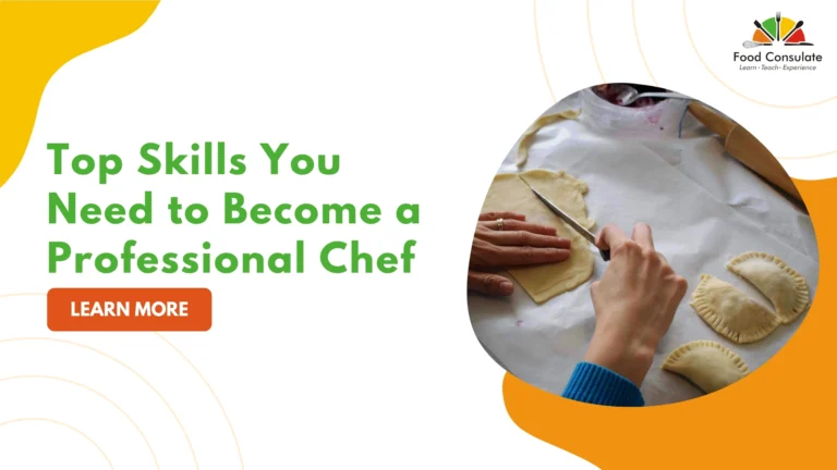 Top Skills You Need to Become a Professional Chef