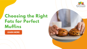 Choosing the Right Fats for Perfect Muffins