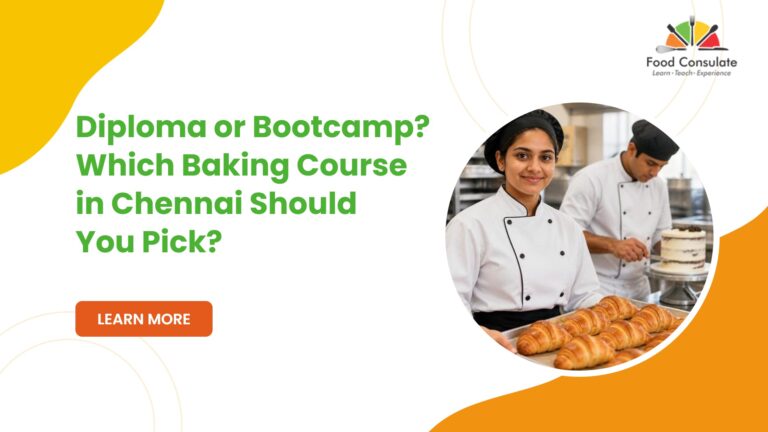 Diploma or bootcamp: choosing a baking course in Chennai at Food Consulate